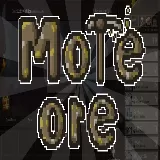More Ore